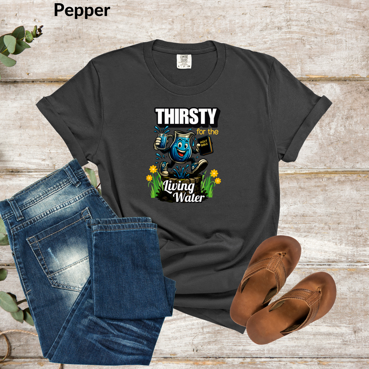 Thirsty Living Water T-Shirt, Fun Retro Graphic Tee, Christian Graphic Tee, Faith-Based Shirt