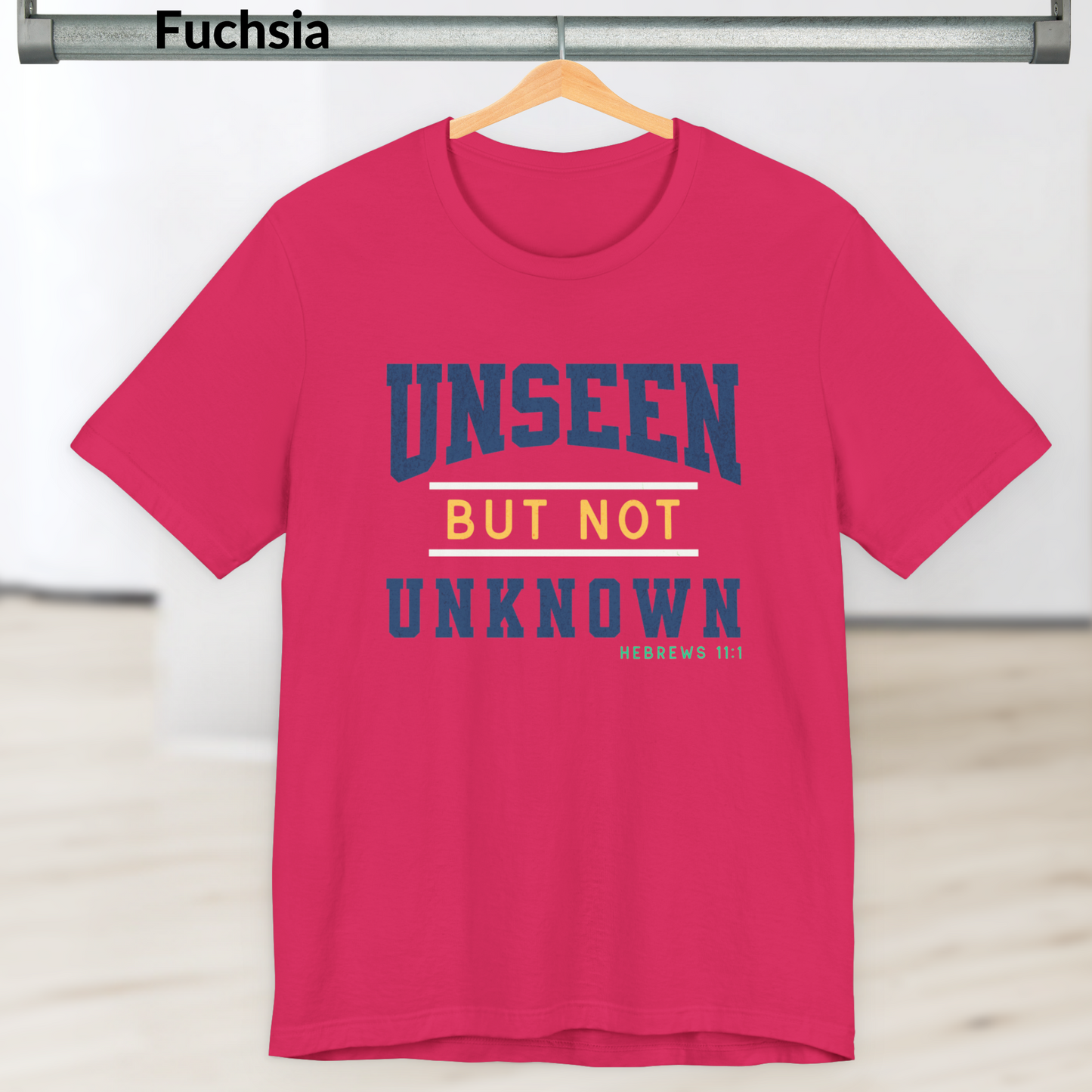 Unseen But Not Unknown Shirt, Hebrews 11:1 Christian Faith Tee, Bible Verse T-Shirt for Women & Men, Inspirational Scripture Shirt