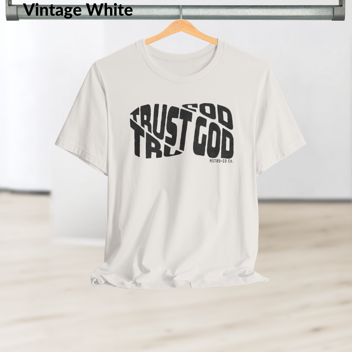 Trust God Christian Shirt, Modern Bold Faith Tee, MSTRD SD Co. Religious Graphic T-Shirt, Bible Verse Inspired Apparel