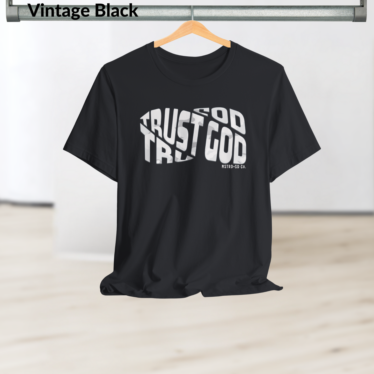 Trust God Christian Shirt, Modern Bold Faith Tee, MSTRD SD Co. Religious Graphic T-Shirt, Bible Verse Inspired Apparel