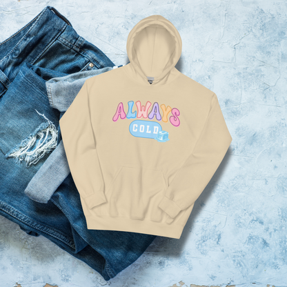 Always Cold Hoodie, Funny Winter Sweatshirt, Cozy Cold Weather Apparel, Ice Cube Graphic Hoodie, Gift for Cold Friends Hooded Sweatshirt