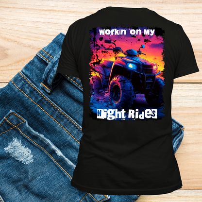 Workin' on my Night Ride Tee, ATV T-Shirt, Off-Road Adventure Tee, Four Wheeler Graphic Shirt, ATV Enthusiast Gift, Mud Riding T-Shirt