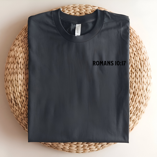 Romans 10:17 Faith Shirt, Scripture Verse Christian T-Shirt, Bible Graphic Tee, Hearing by the Word of God