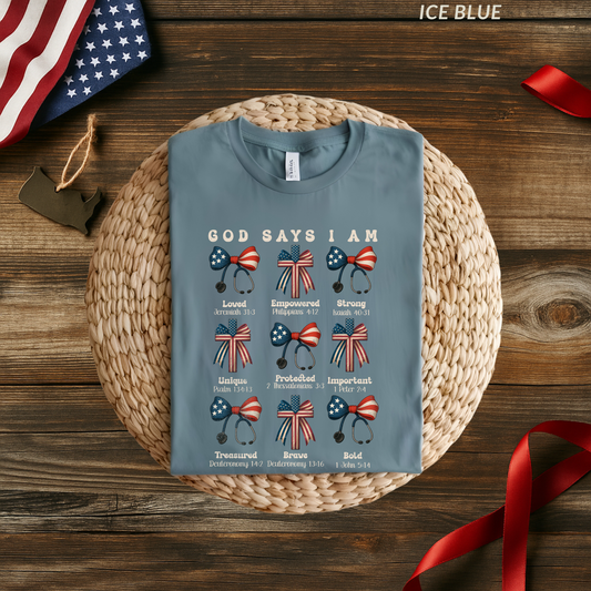 God Says I Am Christian T-Shirt, Patriotic medical professional Shirt, Bible Verse Tee, 4th of July Shirt