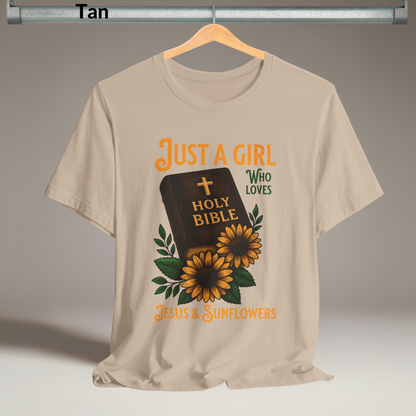 Just a Girl Who Loves Jesus & Sunflowers T-Shirt, Christian Floral Tee for Women, Faith-Based Gift, Cute Scripture Shirt