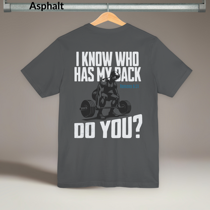 Romans 8:31 Christian Gym Shirt, I Know Who Has My Back Tee, Bold Faith Workout T-Shirt, Jesus Strength Shirt, Religious Fitness Tee