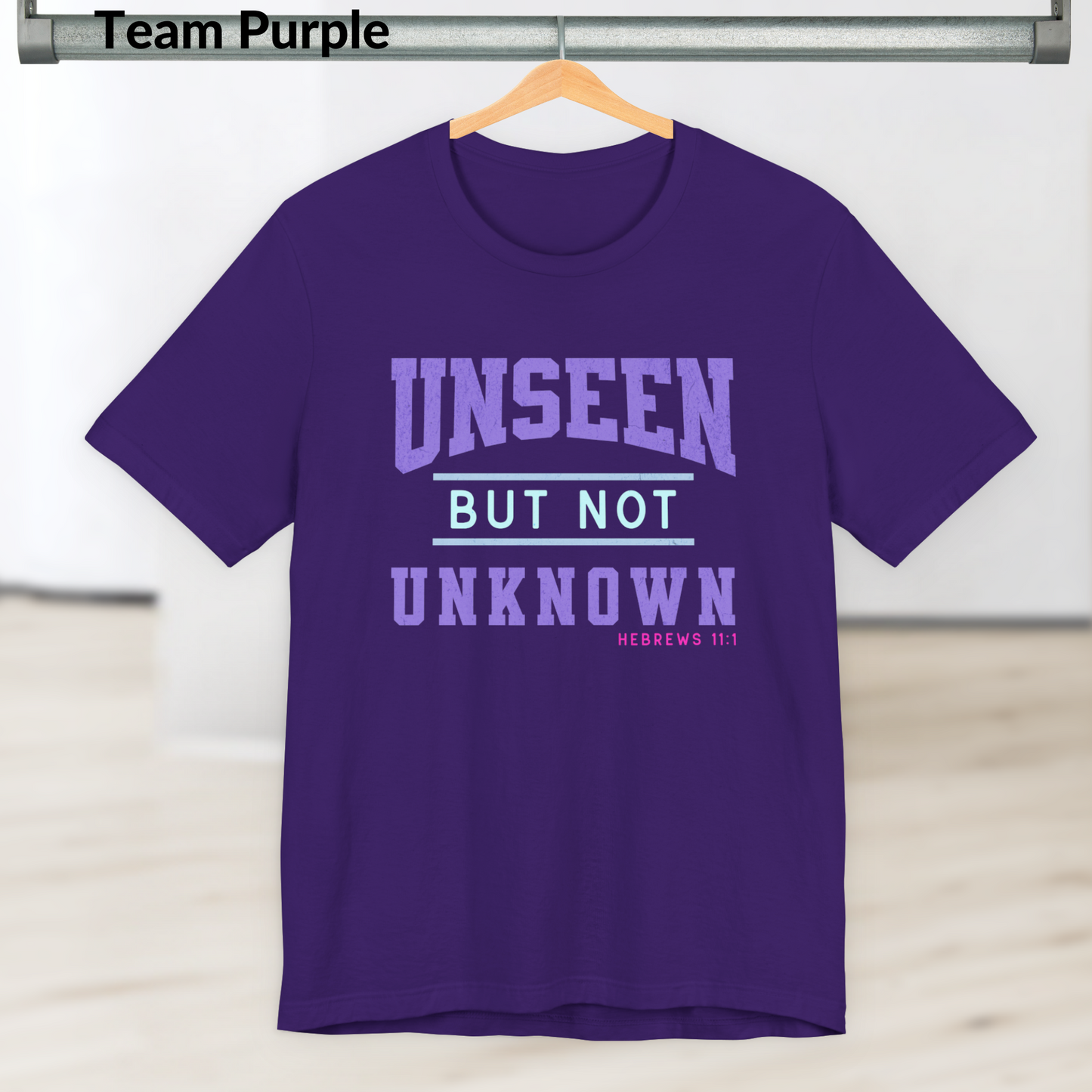Unseen But Not Unknown Shirt, Hebrews 11:1 Christian Faith Tee, Bible Verse T-Shirt for Women & Men, Inspirational Scripture Shirt
