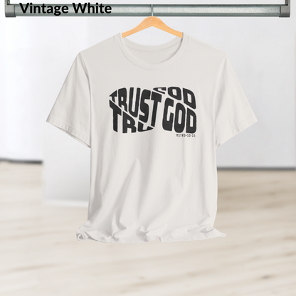 Trust God Christian Shirt, Modern Bold Faith Tee, MSTRD SD Co. Religious Graphic T-Shirt, Bible Verse Inspired Apparel