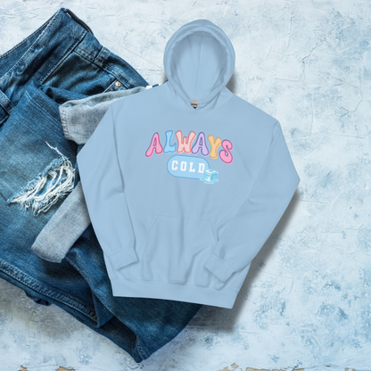 Always Cold Hoodie, Funny Winter Sweatshirt, Cozy Cold Weather Apparel, Ice Cube Graphic Hoodie, Gift for Cold Friends Hooded Sweatshirt