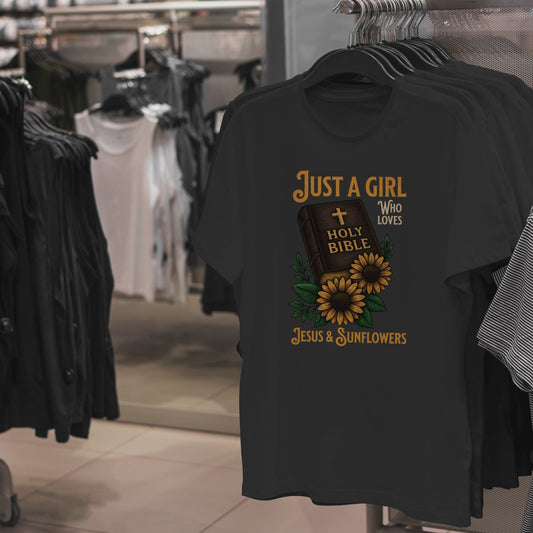 Just a Girl Who Loves Jesus & Sunflowers T-Shirt, Christian Floral Tee for Women, Faith-Based Gift, Cute Scripture Shirt